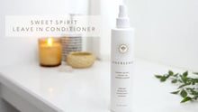 Load and play video in Gallery viewer, Sweet Spirit Leave In Conditioner